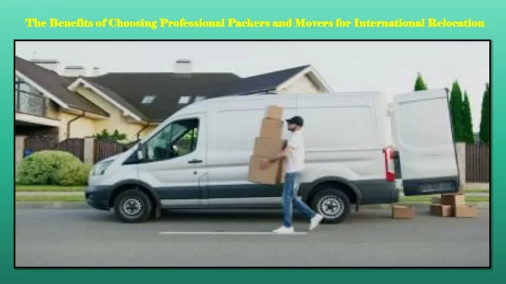 the benefits of choosing professional packers