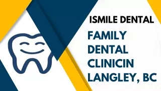 Family Dental Clinic in Langley, BC