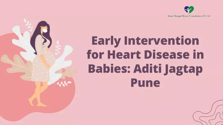 early intervention for heart disease in babies