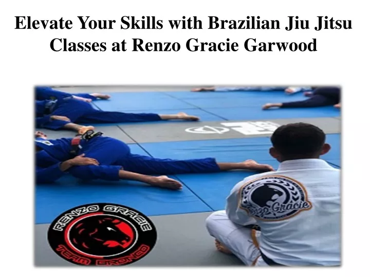 elevate your skills with brazilian jiu jitsu