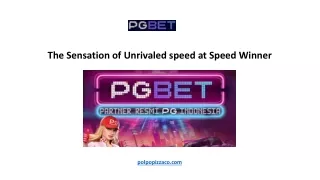 The Sensation of Unrivaled speed at Speed Winner