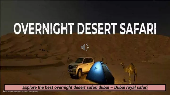 explore the best overnight desert safari dubai