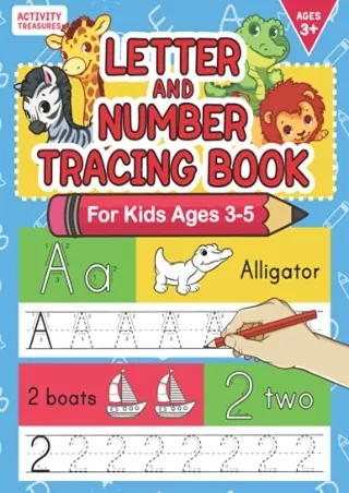 [PDF READ ONLINE] Letter And Number Tracing Book For Kids Ages 3-5: A Fun Practice Workbook To