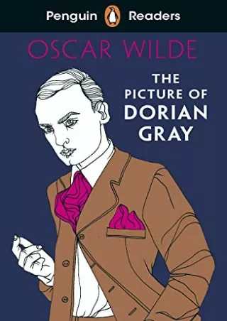 [READ DOWNLOAD] Penguin Readers Level 3: The Picture of Dorian Gray (ELT Graded Reader)