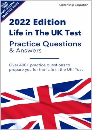 [PDF READ ONLINE] Life in the UK Test Practice Questions and Answers 2022 Edition : Pass The