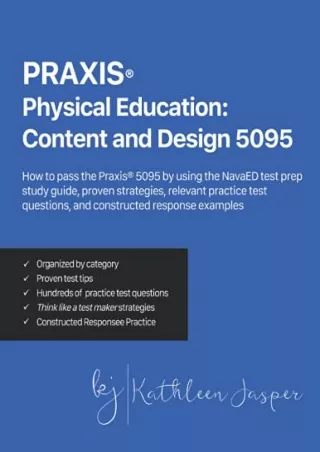 Download Book [PDF] Praxis® Physical: Education Content and Design 5095: How to pass the Praxis®
