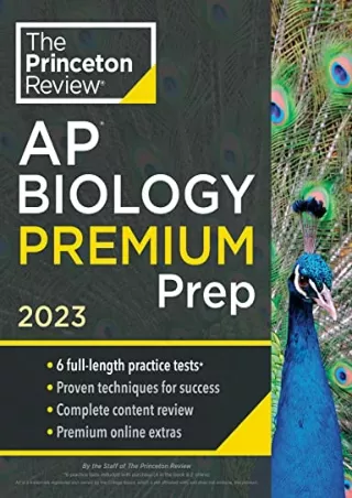 [PDF READ ONLINE] Princeton Review AP Biology Premium Prep, 2023: 6 Practice Tests   Complete
