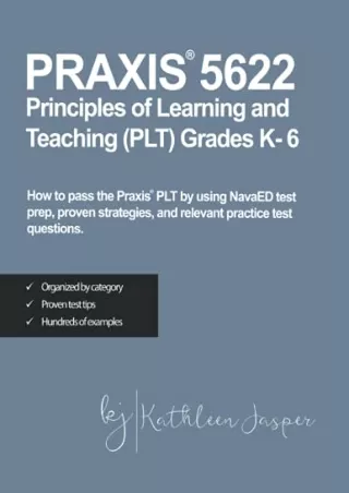 $PDF$/READ/DOWNLOAD Praxis® 5622 Principles of Learning and Teaching (PLT) Grades K-6: How to pass