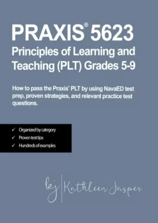 DOWNLOAD/PDF Praxis® 5623 Principles of Learning and Teaching (PLT) Grades 5-9: How to pass
