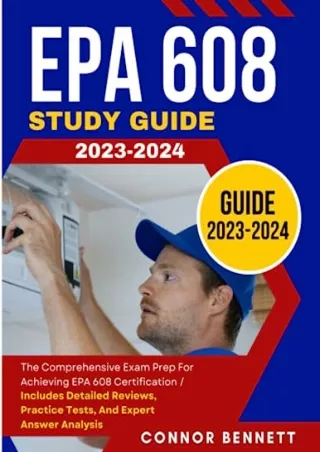 $PDF$/READ/DOWNLOAD EPA 608 Study Guide 2023-2024: The Comprehensive Exam Prep for Achieving EPA