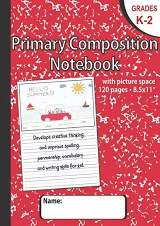 [PDF READ ONLINE] Primary composition notebook with picture space: Hand writting practice book