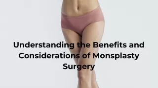 Understanding the Benefits and Considerations of Monsplasty Surgery