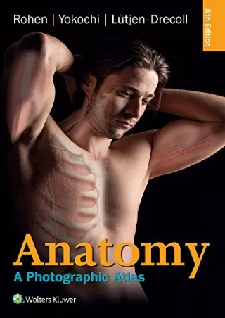 [READ DOWNLOAD] Anatomy: A Photographic Atlas