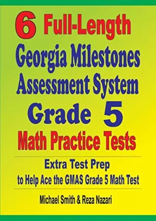 Download Book [PDF] 6 Full-Length Georgia Milestones Assessment System Grade 5 Math Practice