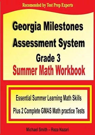 [PDF READ ONLINE] Georgia Milestones Assessment System Grade 3 Summer Math Workbook: Essential