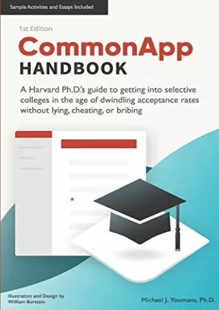 $PDF$/READ/DOWNLOAD CommonApp Handbook: A Harvard Ph.D.’s guide to getting into selective colleges