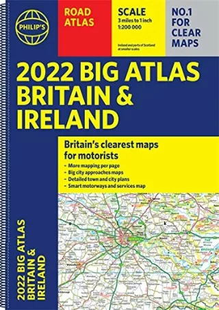 PDF_ 2022 Philip's Big Road Atlas Britain and Ireland: (A3 Spiral binding)