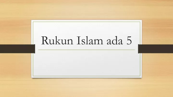 Ppt Rukun Islam Ada 5 Powerpoint Presentation Free Download Id