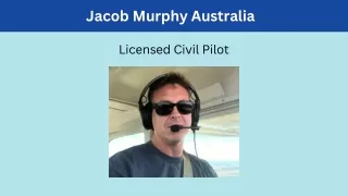 Jacob Murphy Australia - Licensed Civil Pilot