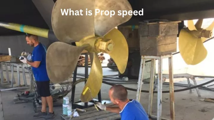 what is prop speed