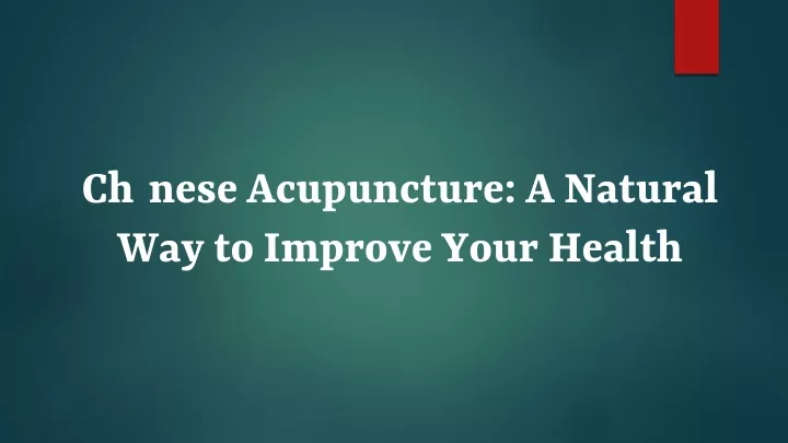 chinese acupuncture a natural way to improve your health