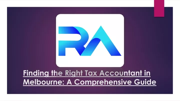 finding the right tax accountant in melbourne a comprehensive guide