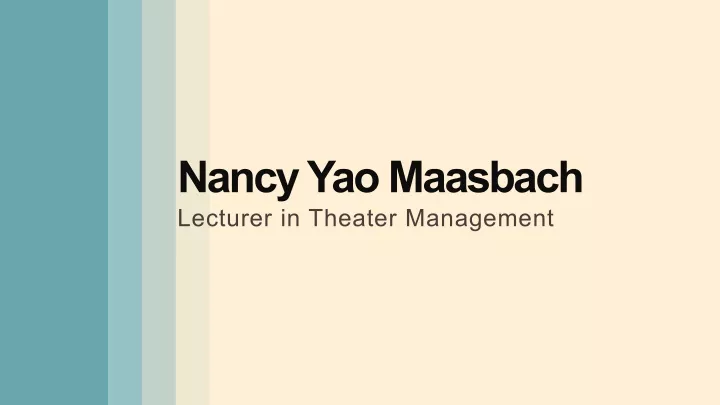 nancy yao maasbach lecturer in theater management