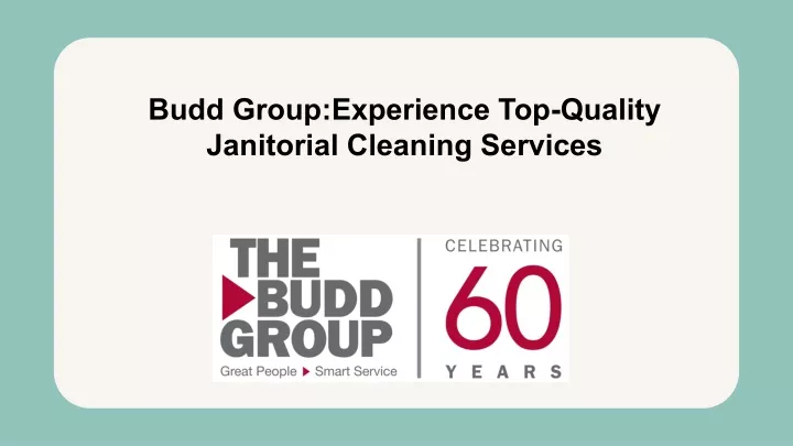 budd group experience top quality janitorial