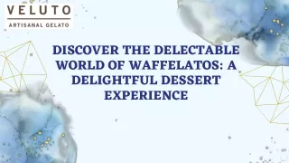 Discover the Delectable World of Waffelatos A Delightful Dessert Experience