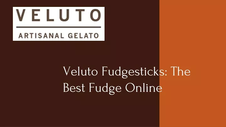 veluto fudgesticks the best fudge online