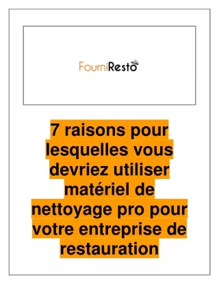 7 raisons pour lesquelles vous devriez utiliser matériel de nettoyage pro pour votre entreprise de restauration