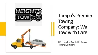 Tampa's Premier Towing Company We Tow with Care​