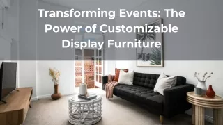 Transforming Events The Power Of Customizable Display Furniture