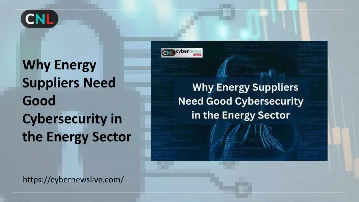 why energy suppliers need good cybersecurity