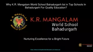 Why K.R. Mangalam World School Bahadurgarh list in Top Schools In Bahadurgarh For Quality Education