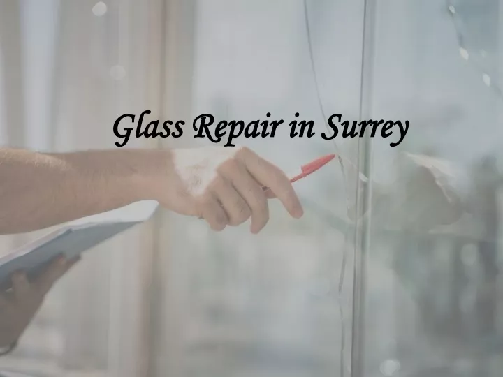 glass repair in surrey