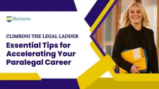 Climbing the Legal Ladder Essential Tips for Accelerating Your Paralegal Career