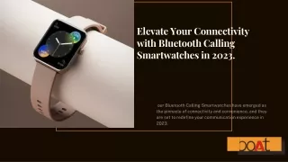 Elevate Your Connectivity with Bluetooth Calling Smartwatches in 2023.