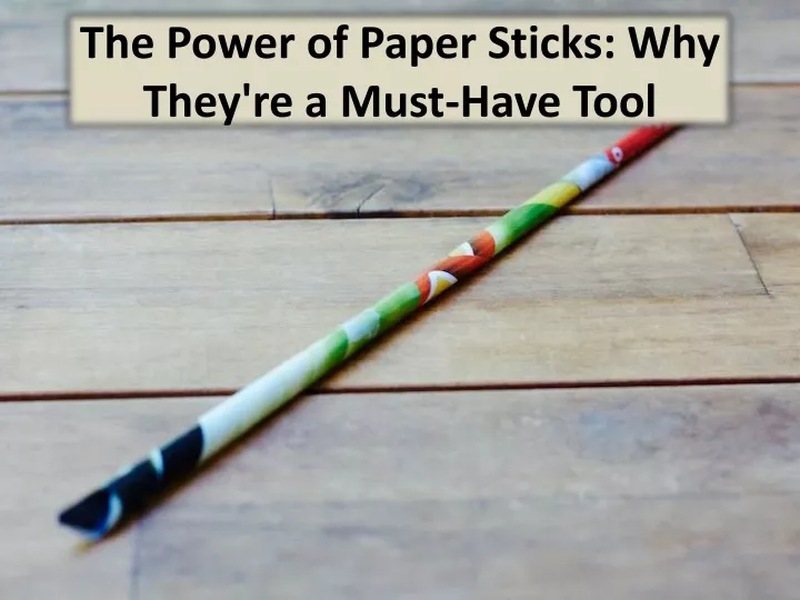 the power of paper sticks why they re a must have tool