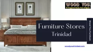 Discover Top Furniture Stores in Trinidad at Wood You Furniture