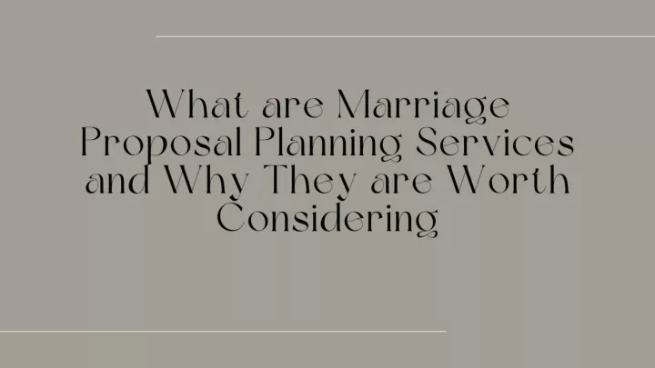 Ppt What Are Marriage Proposal Planning Services And Why They Are Worth Considering Powerpoint