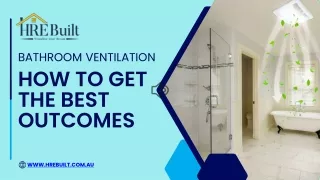 Bathroom Ventilation How to Get the Best Outcomes
