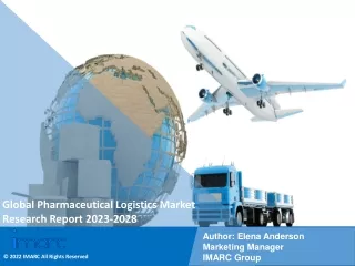 Global Pharmaceutical Logistics Market Size, Share 2023-2028.