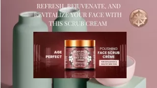 Refresh, Rejuvenate, and Revitalize Your Face With This Scrub Cream