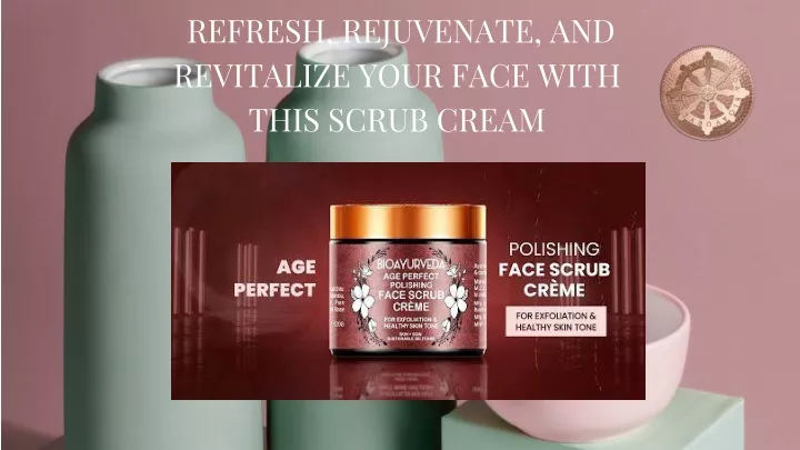 refresh rejuvenate and revitalize your face with