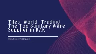 Tiles World Trading - The Top Sanitary Ware Supplier in RAK