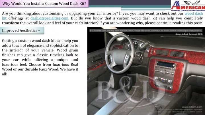 why would you install a custom wood dash kit