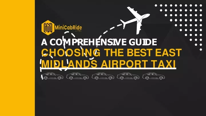 a c o m p r e h e n s i v e g u i d e choosing the best east midlands airport taxi