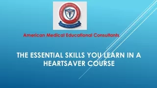 The Essential Skills You Learn in a Heartsaver Course