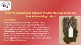Discover Radiant Skin Embrace the Best Moisture Brand and Best Moisturizing Lotion